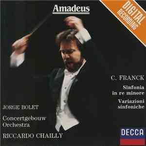 C. Franck - Jorge Bolet, Concertgebouw Orchestra, Riccardo Chailly - Sinfon ...
