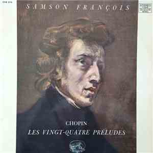Chopin - Samson François - Les 24 Préludes
