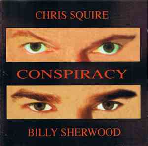 Chris Squire, Billy Sherwood - Conspiracy