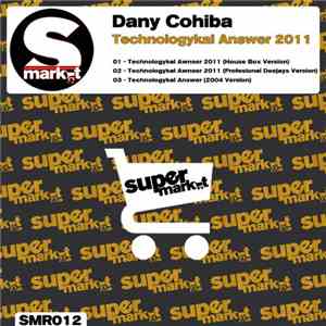 Dany Cohiba - Technologykal Answer 2011