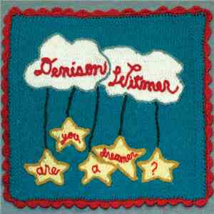Denison Witmer - Are You A Dreamer? + Your Friend
