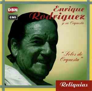 Enrique Rodríguez Y Su Orquesta - Solos De Orquesta