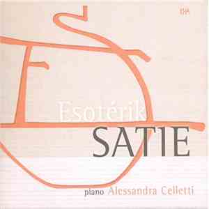 Erik Satie - Alessandra Celletti - Esotérik Satie