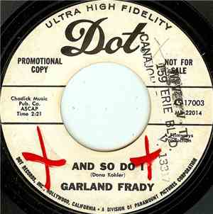 Garland Frady - And So Do I