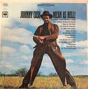 Johnny Cash - Mean As Hell! - Ballads From The True West