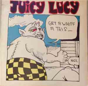 Juicy Lucy - Get A Whiff A This
