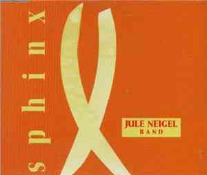 Jule Neigel Band - Sphinx