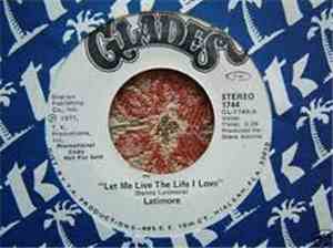 Latimore  - Let Me Live The Life I Love