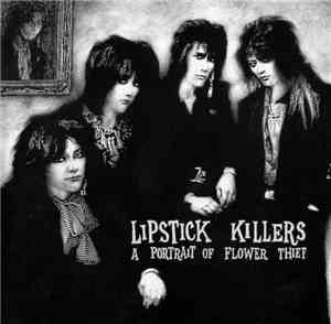 Lipstick Killers - A Portrait Of Flower Thief