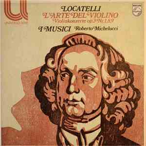 Locatelli, I Musici, Roberto Michelucci - L'arte Del Violino