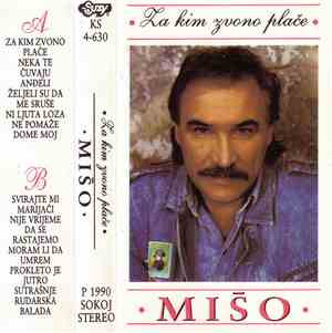 Mišo - Za Kim Zvono Plače