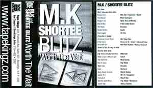 M.K. & Shortee Blitz - Worth The Wait