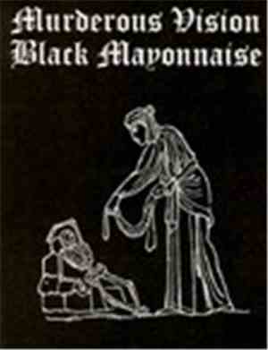 Murderous Vision / Black Mayonnaise - Split