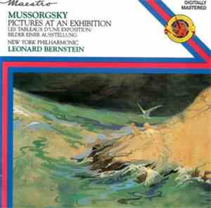 Mussorgsky : Bernstein, New York Philharmonic - Pictures At An Exhibition / ...