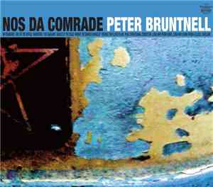 Peter Bruntnell - Nos Da Comrade