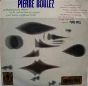 Pierre Boulez - Le Marteau Sans Maître Für Alt Und Sechs Instrumente Nach T ...
