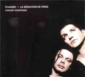 Placebo - La Séduction De Paris