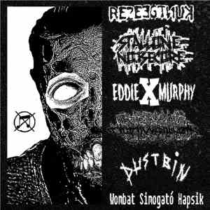 Rezeegtnuk / Stallone Noisecore / Eddie X Murphy / Trabecular Hepatocellula ...