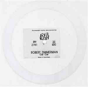 Robert Zimmerman - Car Car