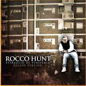 Rocco Hunt - Spiraglio Di Periferia (Deluxe Version)