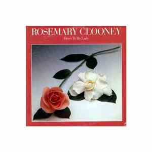 Rosemary Clooney - Here's To My Lady