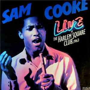 Sam Cooke - Live At The Harlem Square Club 1963