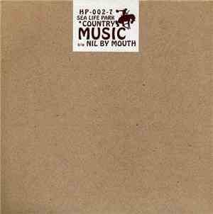 Sea Life Park - Country Music / Nil By Mouth