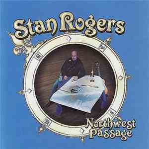 Stan Rogers - Northwest Passage