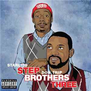 Starlito, Don Trip - Step Brothers THREE