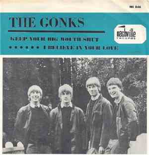 The Gonks - Keep Your Big Mouth Shut / I Believe In Your Love
