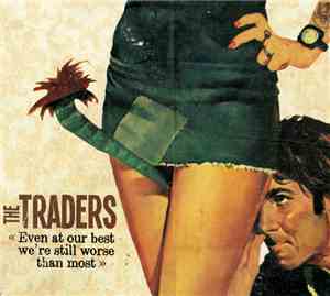 The Traders - Even At Our Best We're Still Worse Than Most