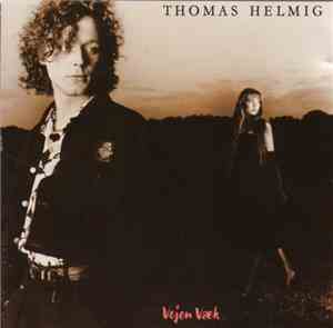 Thomas Helmig - Vejen Væk