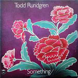 Todd Rundgren - Something / Anything?