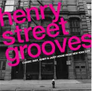 Various - Henry Street Grooves: Classic Deep Funky & Jazzy House From New Y ...