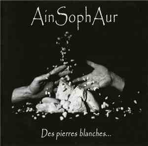 AinSophAur - Des Pierres Blanches...