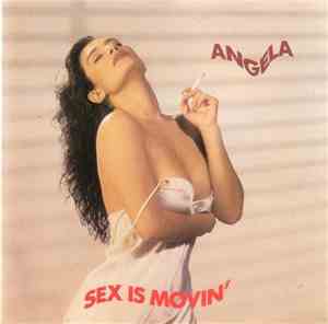 Angela  - Sex Is Movin'
