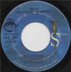 B. T. Express - Do It ('Til You're Satisfied)