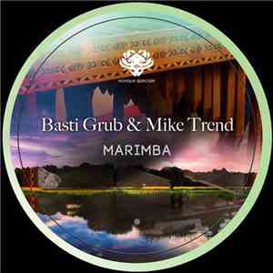 Basti Grub & Mike Trend - Marimba
