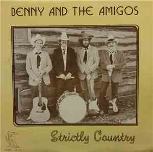 Benny & The Amigos - Strictly Country