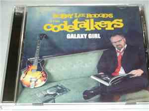 Bobby Lee Rodgers &  The Codetalkers - Galaxy Girl