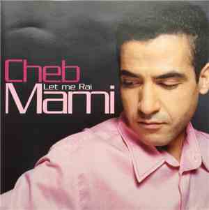 Cheb Mami - Let Me Rai