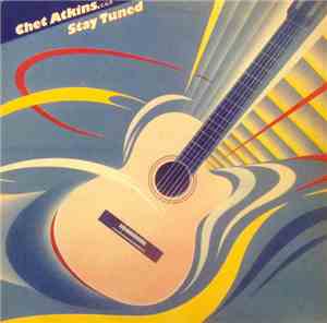 Chet Atkins - Stay Tuned