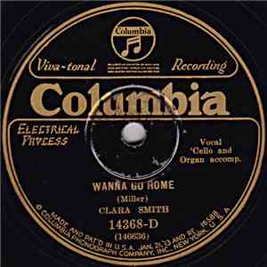 Clara Smith - Wanna Go Home / Ain't Got Nobody To Grind My Coffee