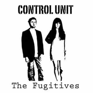Control Unit - The Fugitives