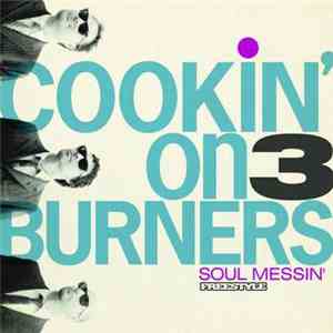 Cookin' On 3 Burners - Soul Messin'