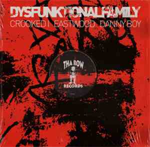 Crooked I, Eastwood , Danny Boy - Dysfunktional  Family