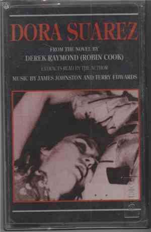 Derek Raymond / James Johnston / Terry Edwards - Dora Suarez