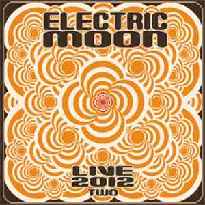 Electric Moon - Live 2012 Two