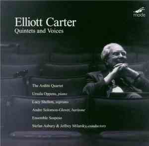 Elliott Carter - Quintets and Voices