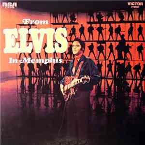 Elvis Presley - From Elvis In Memphis